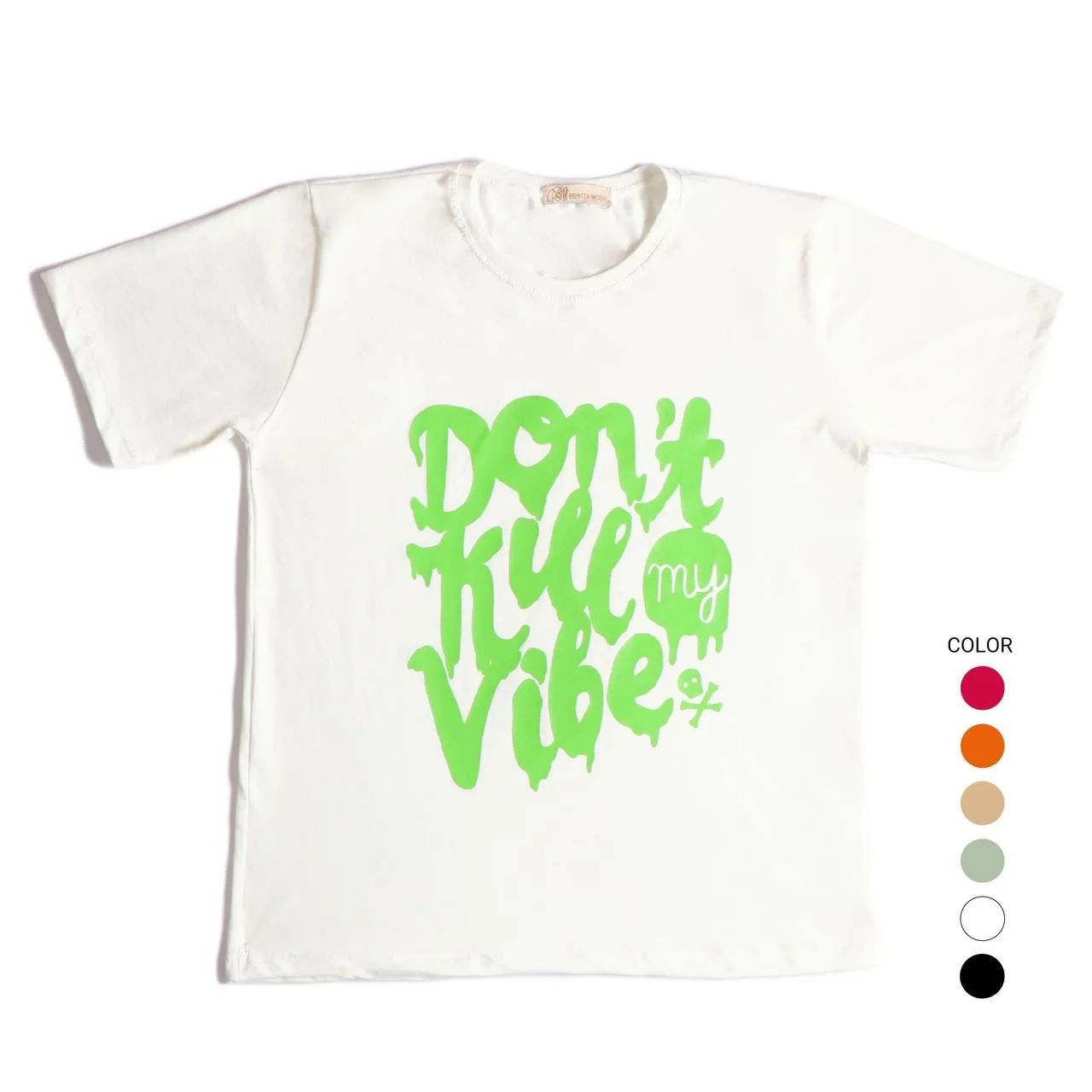 تیشرت  طرح Dont Kill My Vibe